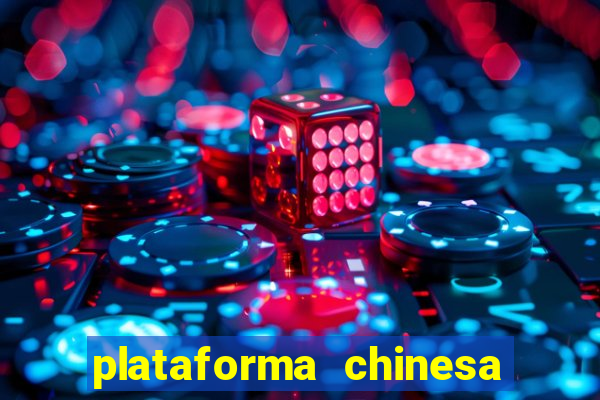 plataforma chinesa do jogo do tigrinho